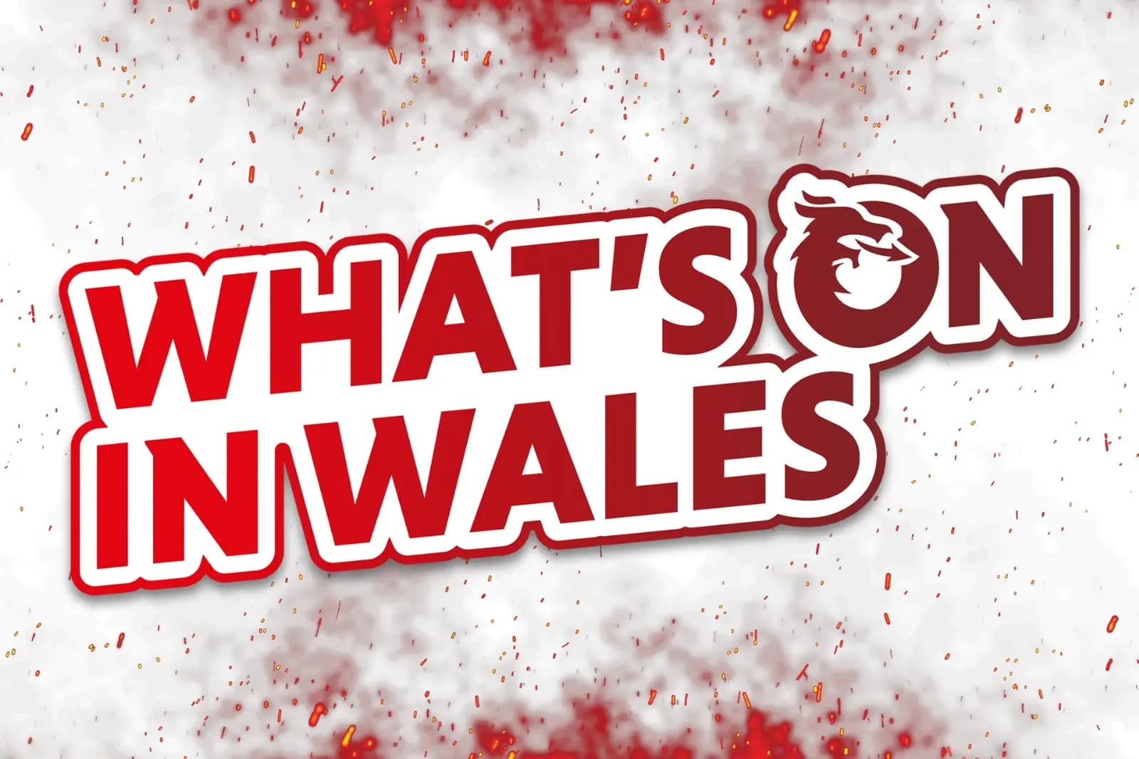 What's on in Wales